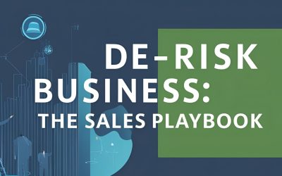 De-Risk Your Business: How to Capture and Scale Your Sales Team’s Best Practices